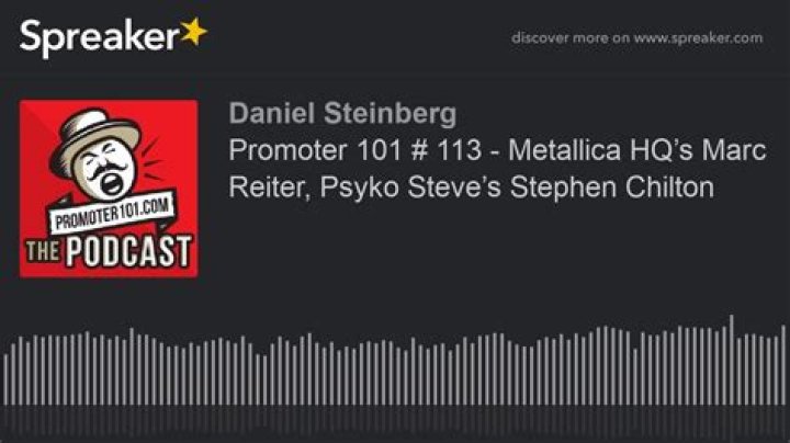 Episode 113: Metallica HQ’s Marc Reiter, Psyko Steve’s Stephen Chilton