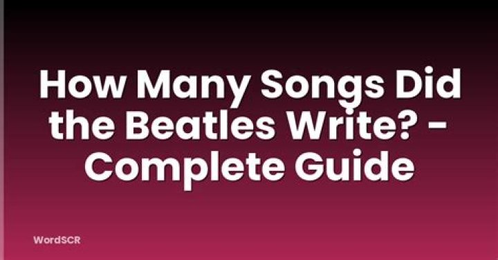 How Many Songs Did The Beatles Write?
